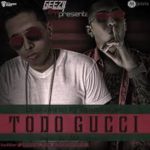 De La Ghetto Ft. Ñengo Flow - Todo Gucci MP3
