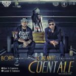 Bory Tu Chanteador Ft Galante El Emperador - Cuentale MP3